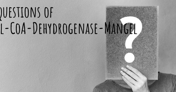 Glutaryl-CoA-Dehydrogenase-Mangel Top 25 Fragen