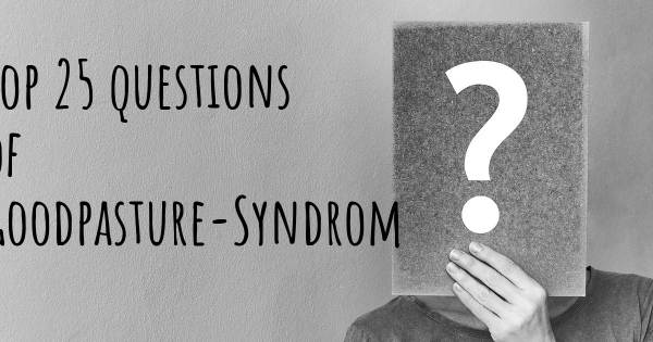 Goodpasture-Syndrom Top 25 Fragen