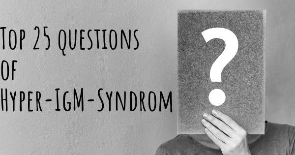 Hyper-IgM-Syndrom Top 25 Fragen