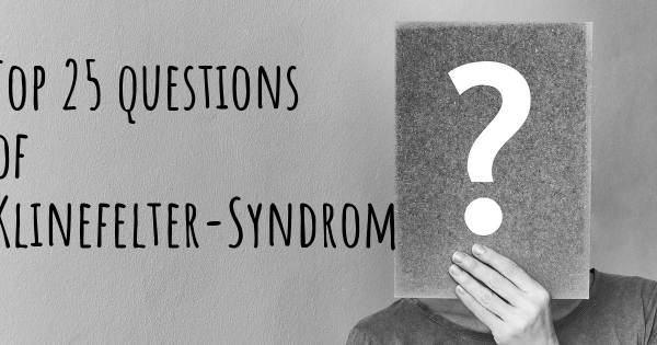Klinefelter-Syndrom Top 25 Fragen