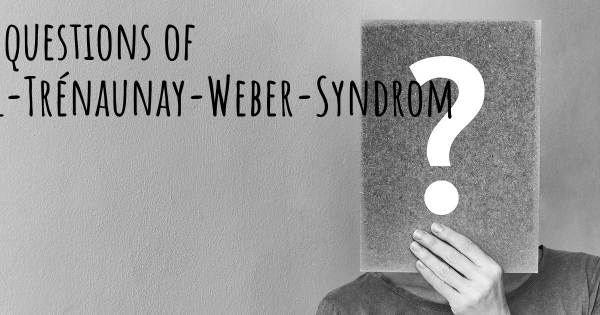 Klippel-Trénaunay-Weber-Syndrom Top 25 Fragen