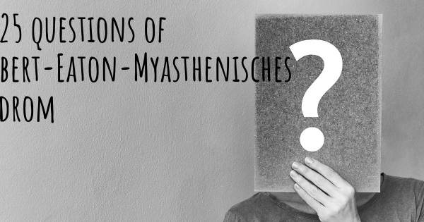 Lambert-Eaton-Myasthenisches Syndrom Top 25 Fragen