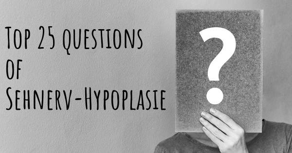 Sehnerv-Hypoplasie Top 25 Fragen