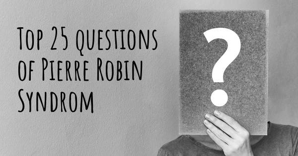 Pierre Robin Syndrom Top 25 Fragen