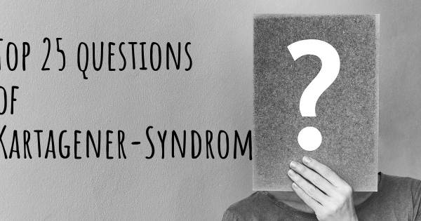 Kartagener-Syndrom Top 25 Fragen