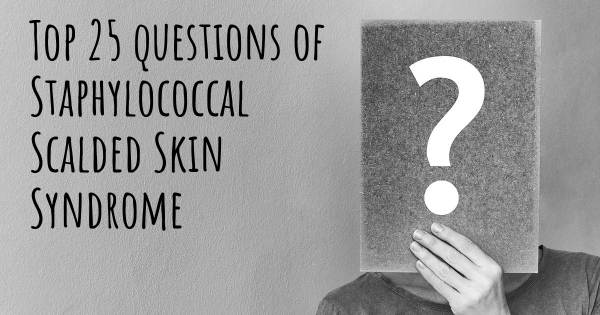 Staphylococcal Scalded Skin Syndrome Top 25 Fragen
