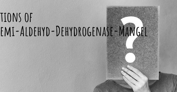 Succinat-Semi-Aldehyd-Dehydrogenase-Mangel Top 25 Fragen