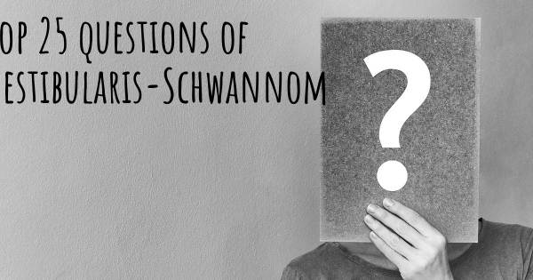 Vestibularis-Schwannom Top 25 Fragen
