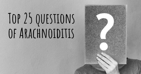 Arachnoiditis top 25 questions