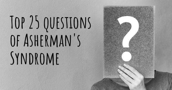 Asherman's Syndrome top 25 questions