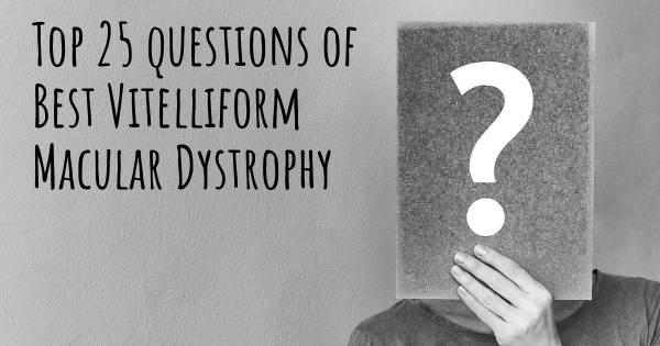 Best Vitelliform Macular Dystrophy top 25 questions