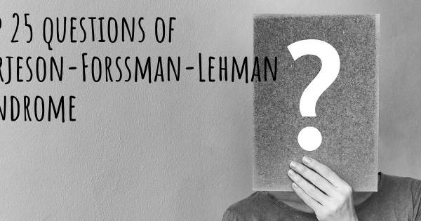 Börjeson-Forssman-Lehman Syndrome top 25 questions