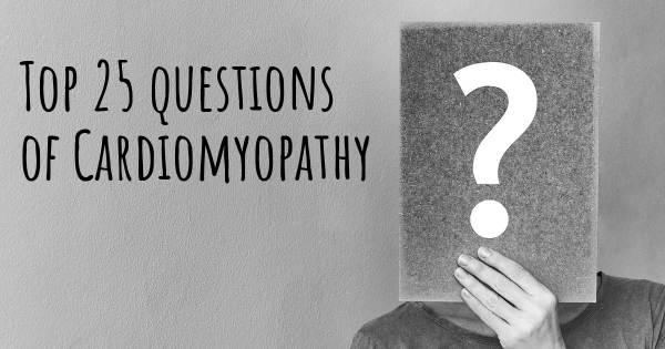 Cardiomyopathy top 25 questions