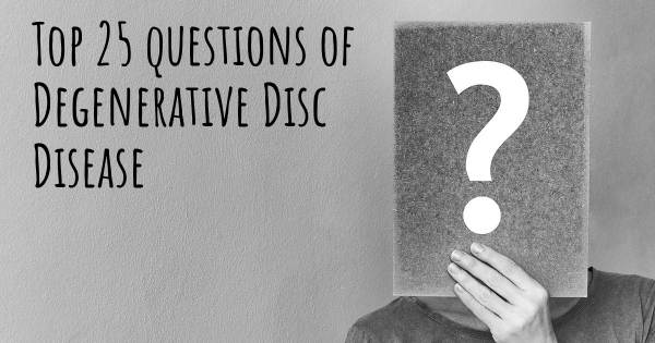 Degenerative Disc Disease top 25 questions