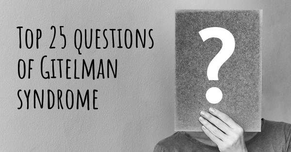 Gitelman syndrome top 25 questions