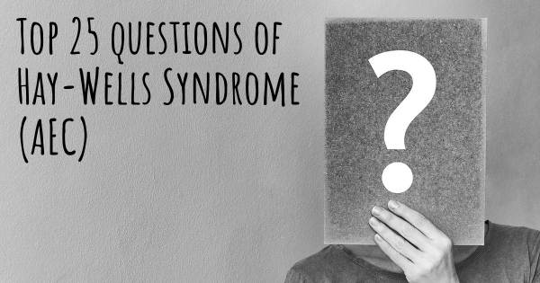 Hay-Wells Syndrome (AEC) top 25 questions
