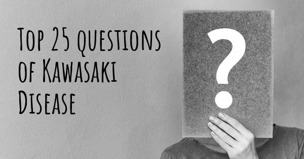 Kawasaki Disease top 25 questions