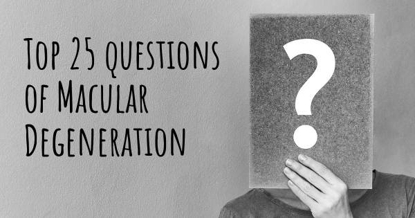 Macular Degeneration top 25 questions
