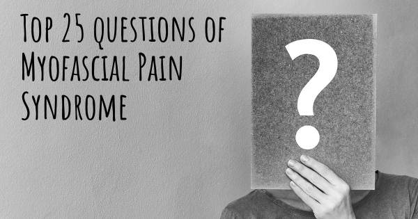 Myofascial Pain Syndrome top 25 questions