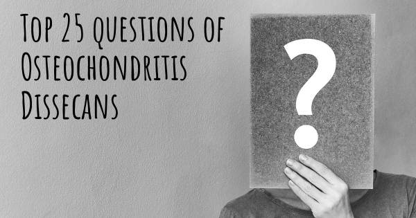 Osteochondritis Dissecans top 25 questions