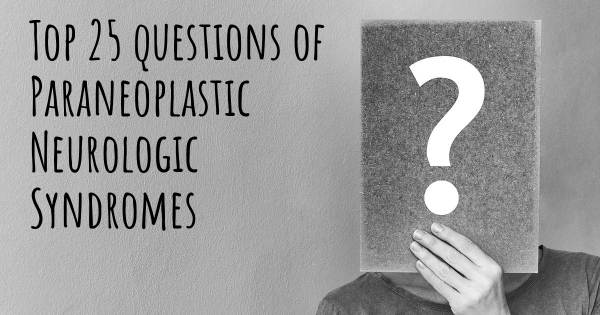 Paraneoplastic Neurologic Syndromes top 25 questions