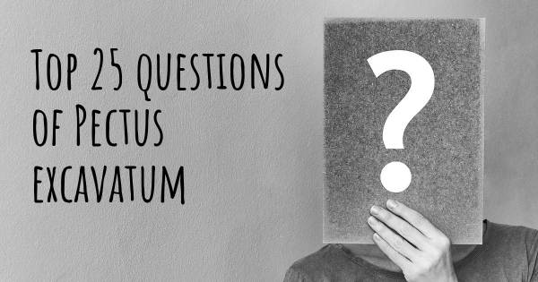 Pectus excavatum top 25 questions