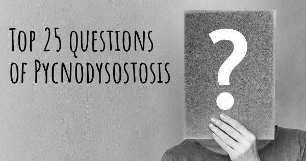 Pycnodysostosis top 25 questions