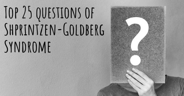 Shprintzen-Goldberg Syndrome top 25 questions