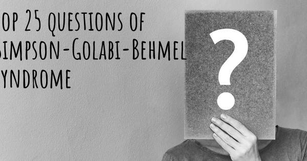 Simpson-Golabi-Behmel syndrome top 25 questions