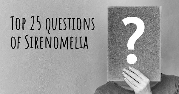 Sirenomelia top 25 questions