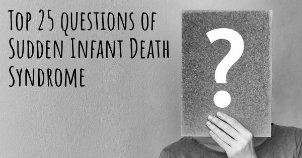 Sudden Infant Death Syndrome top 25 questions