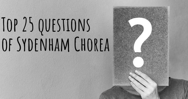 Sydenham Chorea top 25 questions