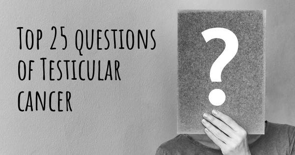 Testicular cancer top 25 questions
