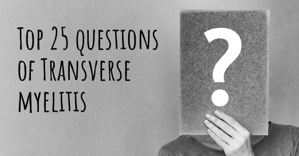 Transverse myelitis top 25 questions