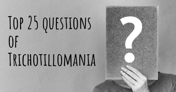 Trichotillomania top 25 questions