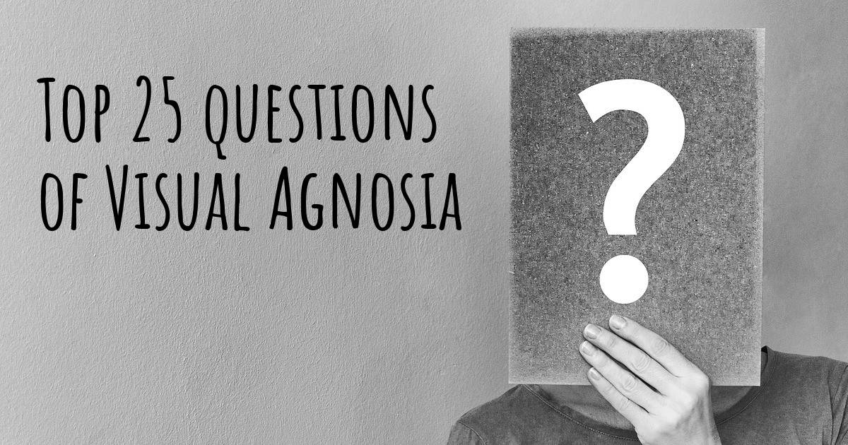 Visual Agnosia top 25 questions Visual Agnosia Map Diseasemaps