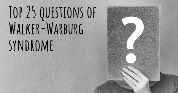 Walker-Warburg syndrome top 25 questions