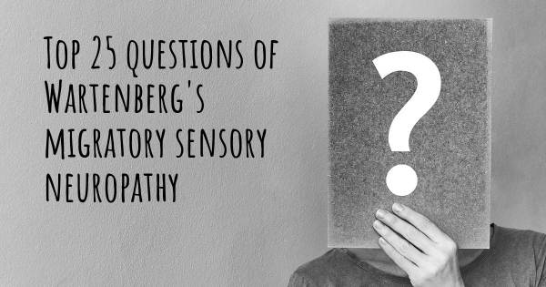 Wartenberg's migratory sensory neuropathy top 25 questions