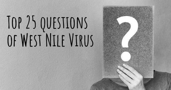 West Nile Virus top 25 questions