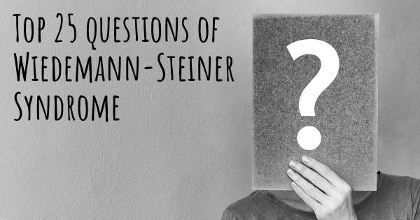 Wiedemann-Steiner Syndrome top 25 questions