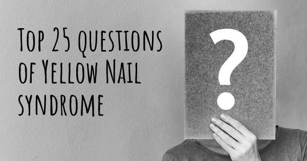 Yellow Nail syndrome top 25 questions