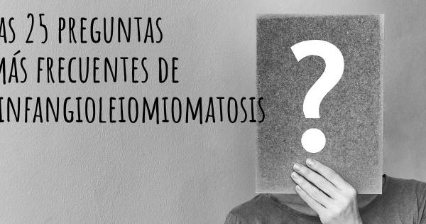 Las 25 preguntas más frecuentes de Linfangioleiomiomatosis