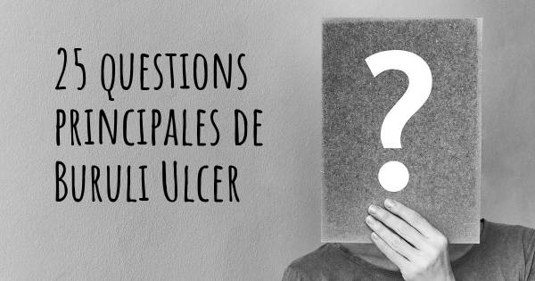25 questions principales de Buruli Ulcer   