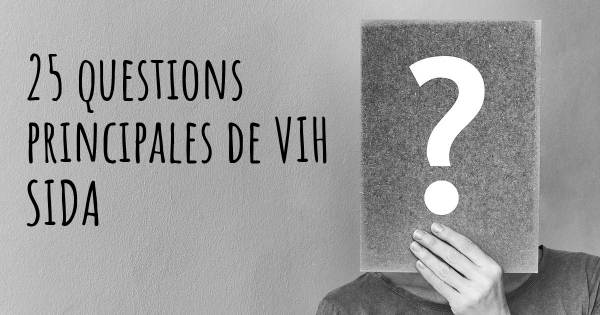 25 questions principales de VIH SIDA   