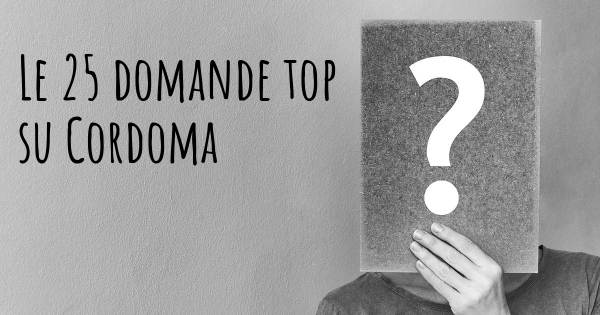 Le 25 domande più frequenti di Cordoma