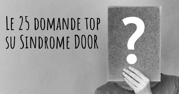 Le 25 domande più frequenti di Sindrome DOOR