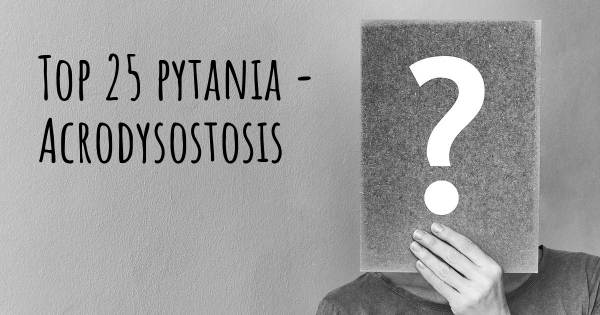 Acrodysostosis top 25 pytania