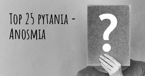 Anosmia top 25 pytania