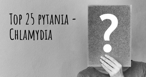 Chlamydia top 25 pytania