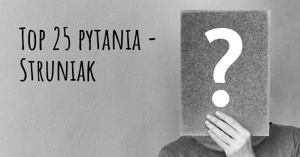 Struniak top 25 pytania